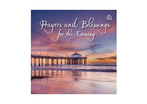 Prayers and Blessings for the Evening